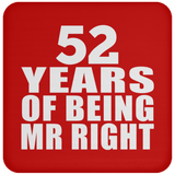 52nd Anniversary 52 Years Of Being Mr Right - Drink Coaster