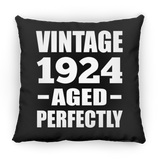 100th Birthday Vintage 1924 Aged Perfectly - Throw Pillow Black