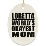 Loretta World's Okayest Mom - Oval Ornament