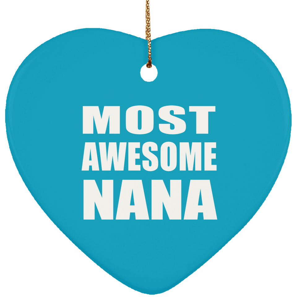 Most Awesome Nana - Heart Ornament