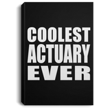 Coolest Actuary Ever - Canvas Portrait