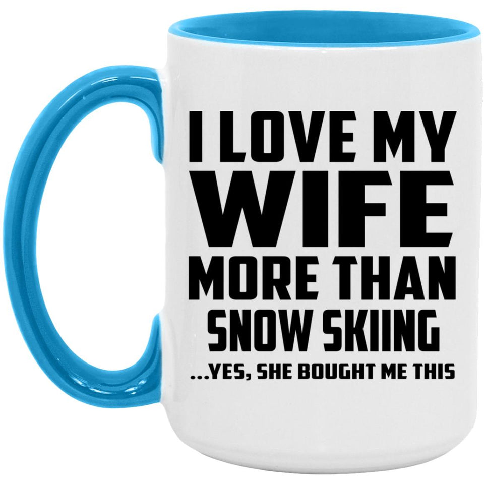 I Love My Wife More Than Snow Skiing - 15oz Accent Mug Blue
