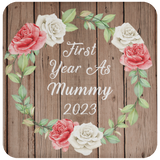 First Year As Mummy 2023 - Drink Coaster B