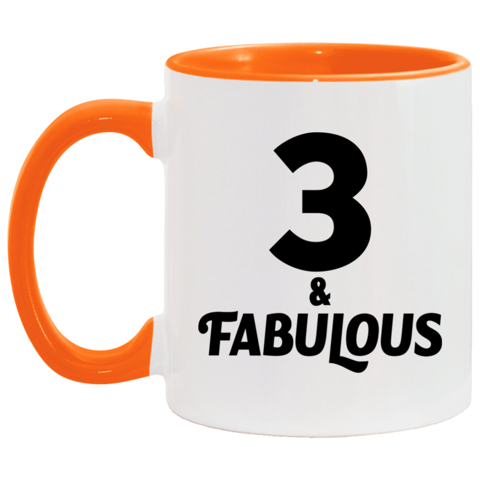 3rd Birthday 3 & Fabulous - 11oz Accent Mug Orange