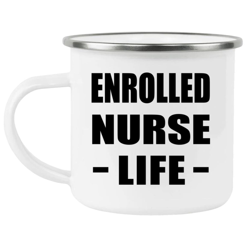 Enrolled Nurse Life - 12oz Camping Mug