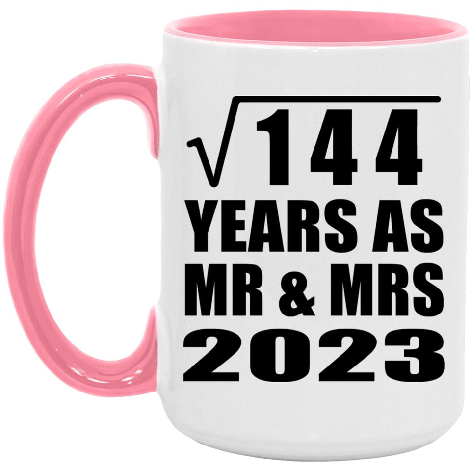 12th Anniversary Square Root of 144 Years As Mr & Mrs 2023 - 15oz Accent Mug Pink
