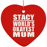 Stacy World's Okayest Mum - Heart Ornament