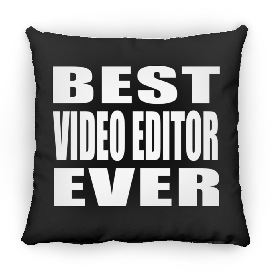 Best Video Editor Ever - Throw Pillow Black