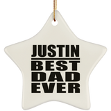 Justin Best Dad Ever - Star Ornament
