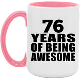 76th Birthday 76 Years Of Being Awesome - 15oz Accent Mug Pink
