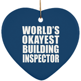 World's Okayest Building Inspector - Heart Ornament