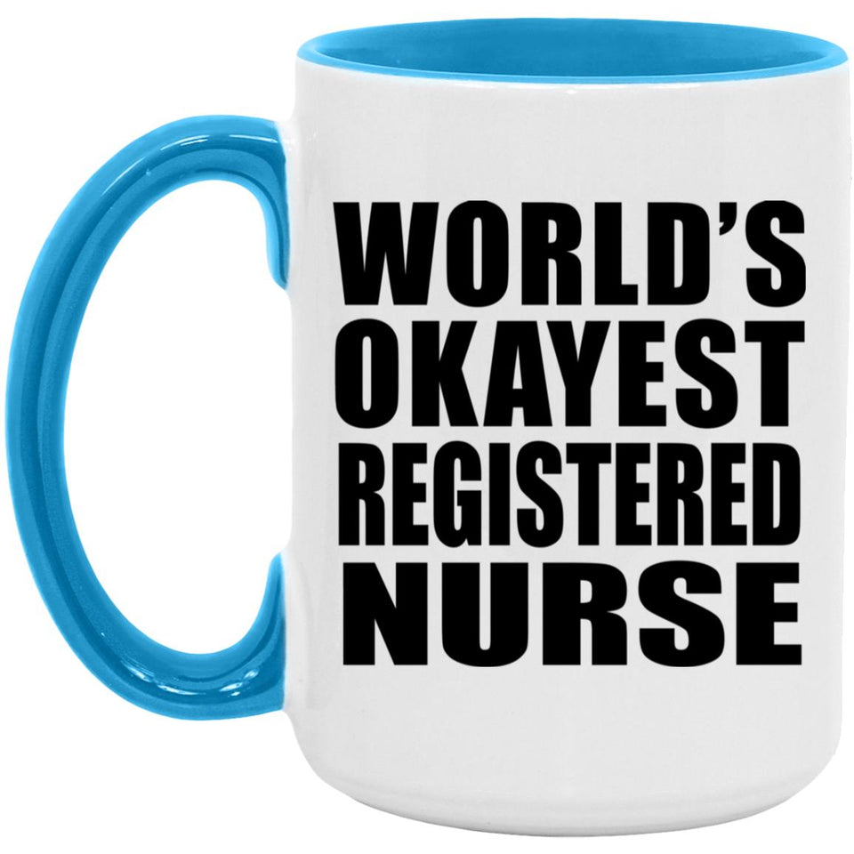 World's Okayest Registered Nurse - 15oz Accent Mug Blue