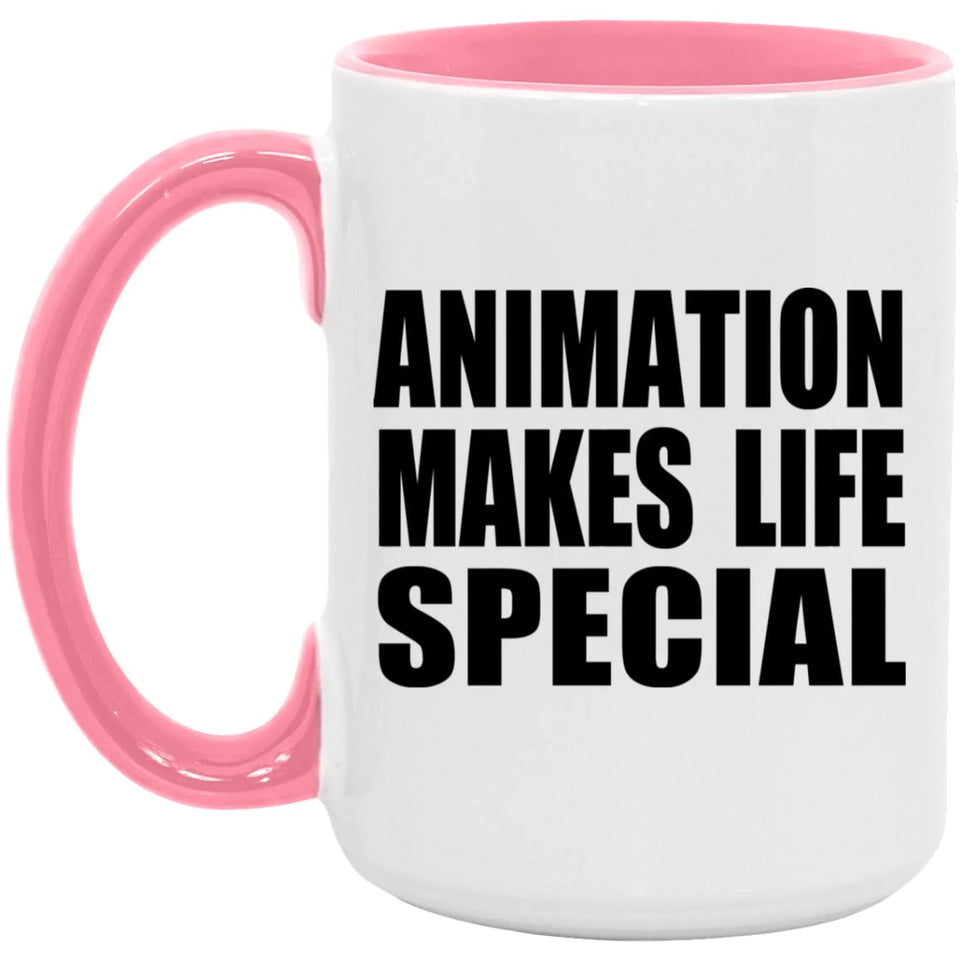 Animation Makes Life Special - 15oz Accent Mug Pink