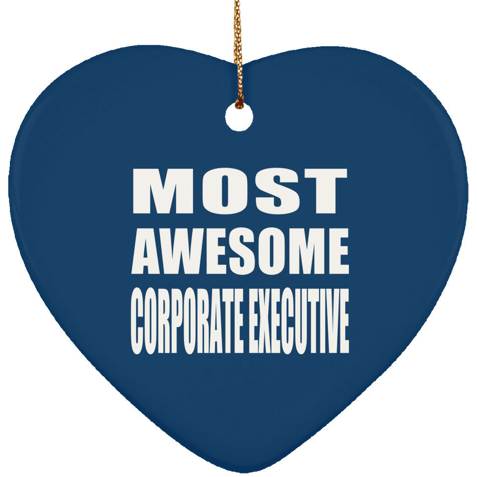 Most Awesome Corporate Executive - Heart Ornament