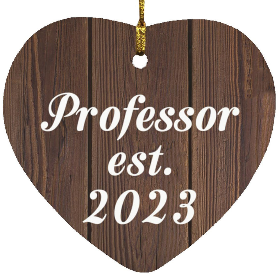 Professor Established EST. 2023 - Heart Ornament D
