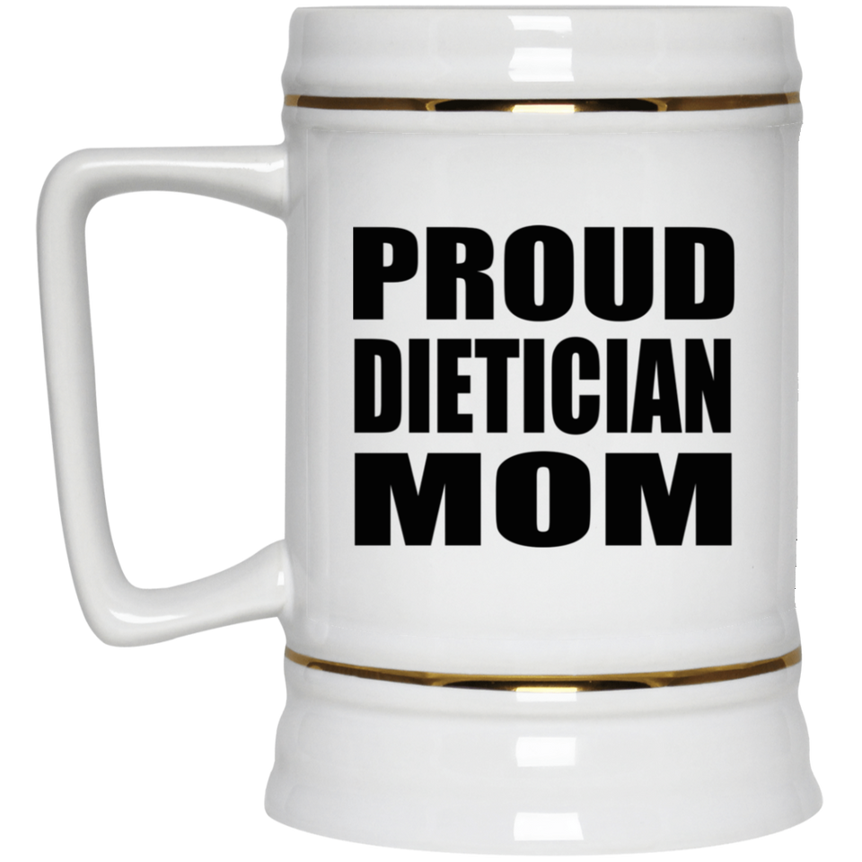 Proud Dietician Mom - Beer Stein