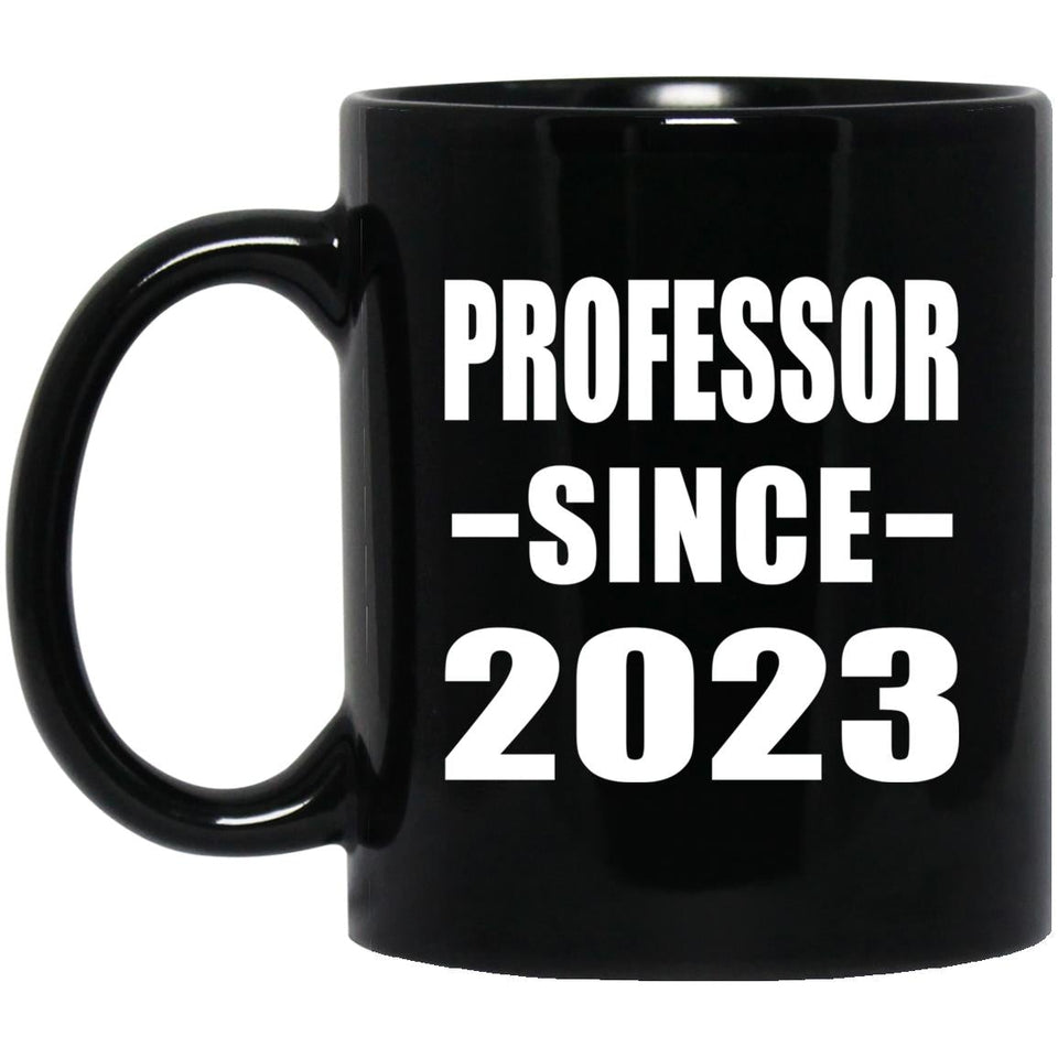 Professor Since 2023 - 11oz Coffee Mug Black