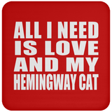 All I Need Is Love And My Hemingway Cat - Drink Coaster