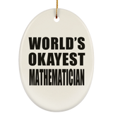 World's Okayest Mathematician - Oval Ornament