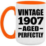 117th Birthday Vintage 1907 Aged Perfectly - 15oz Accent Mug Orange