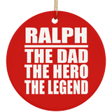 Ralph The Dad The Hero The Legend - Circle Ornament
