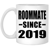 Roommate Since 2019 - 11oz Coffee Mug