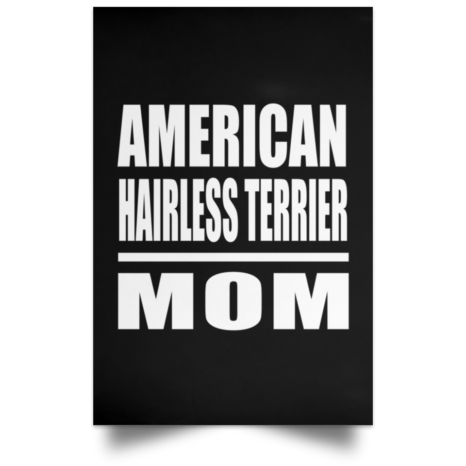 American Hairless Terrier Mom - Poster Portrait