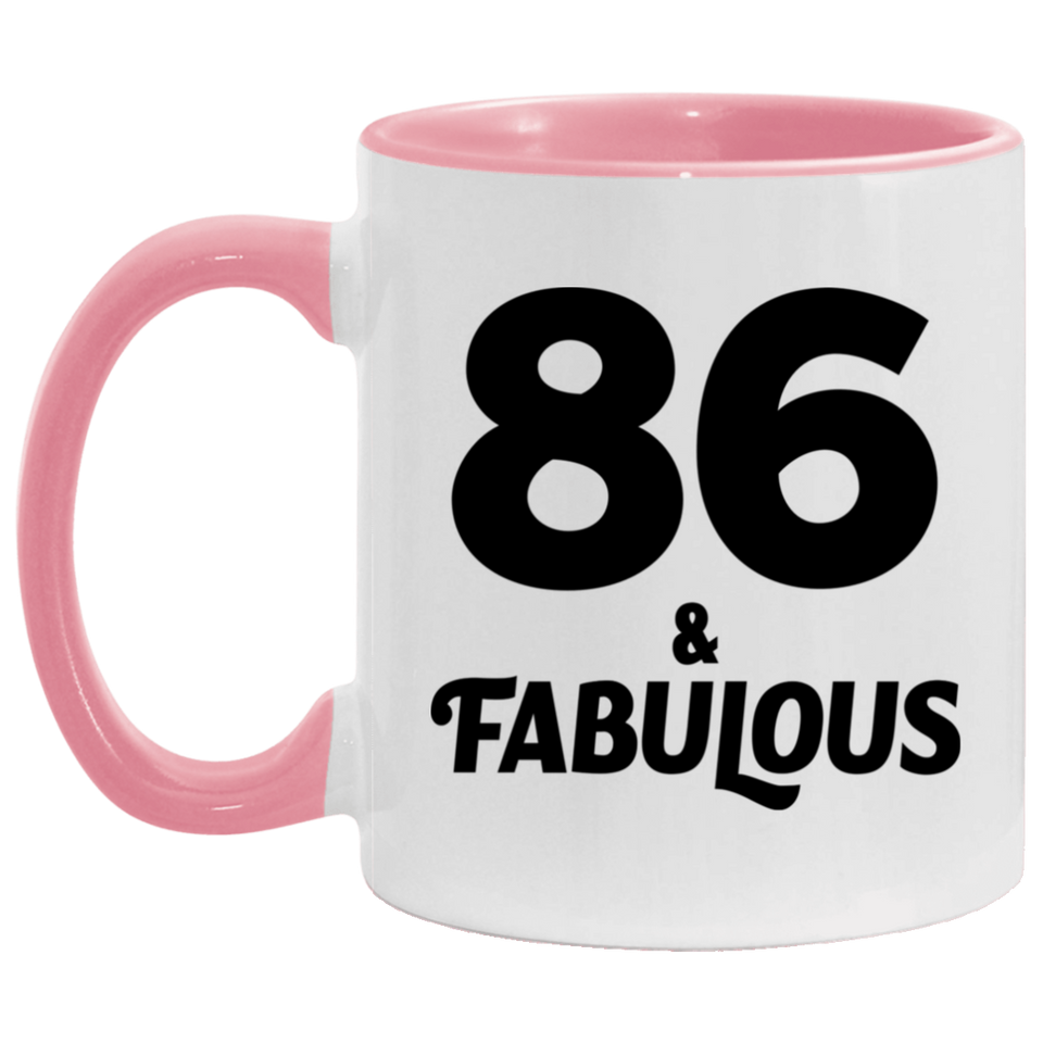 86th Birthday 86 & Fabulous - 11oz Accent Mug Pink