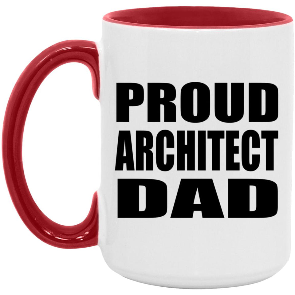 Proud Architect Dad - 15oz Accent Mug Red