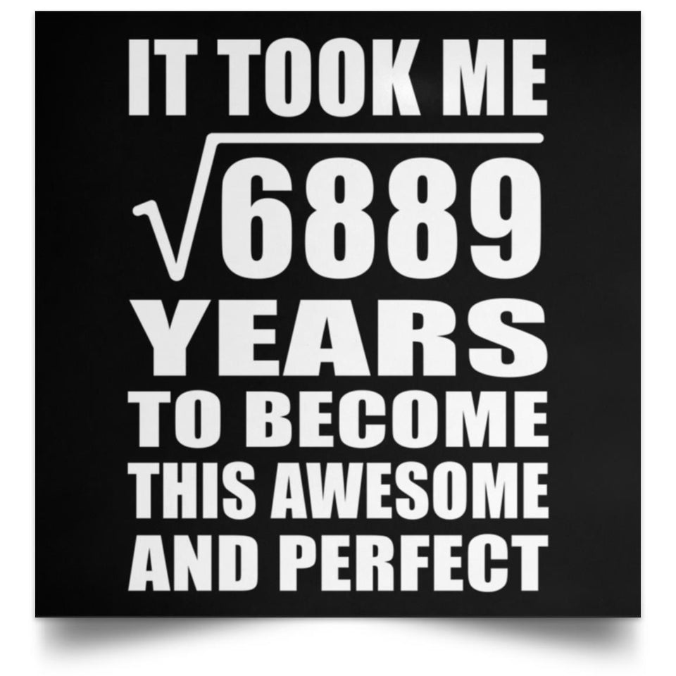 83rd Birthday Took Square Root of 6889 Years To Awesome - Poster Square