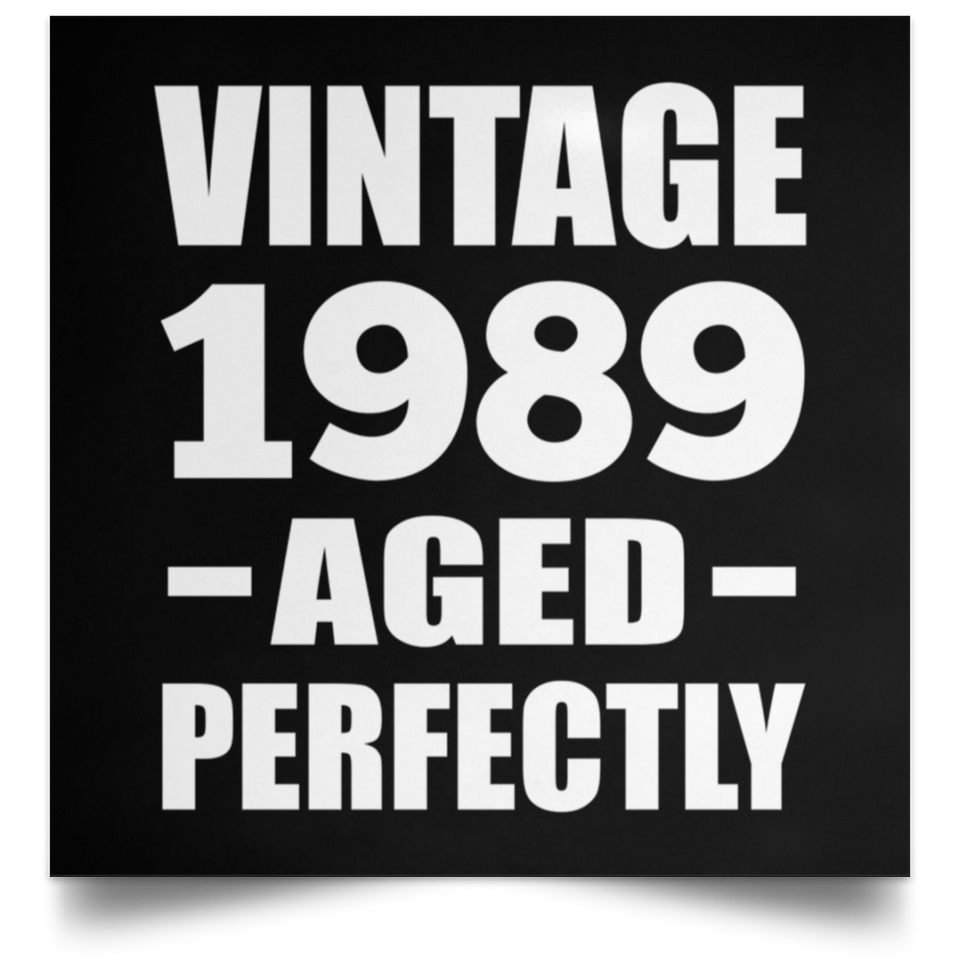 35th Birthday Vintage 1989 Aged Perfectly - Poster Square