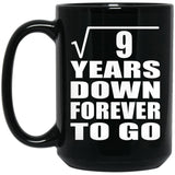 3rd Anniversary Square Root of 9 Years Down Forever To Go - 15oz Coffee Mug Black