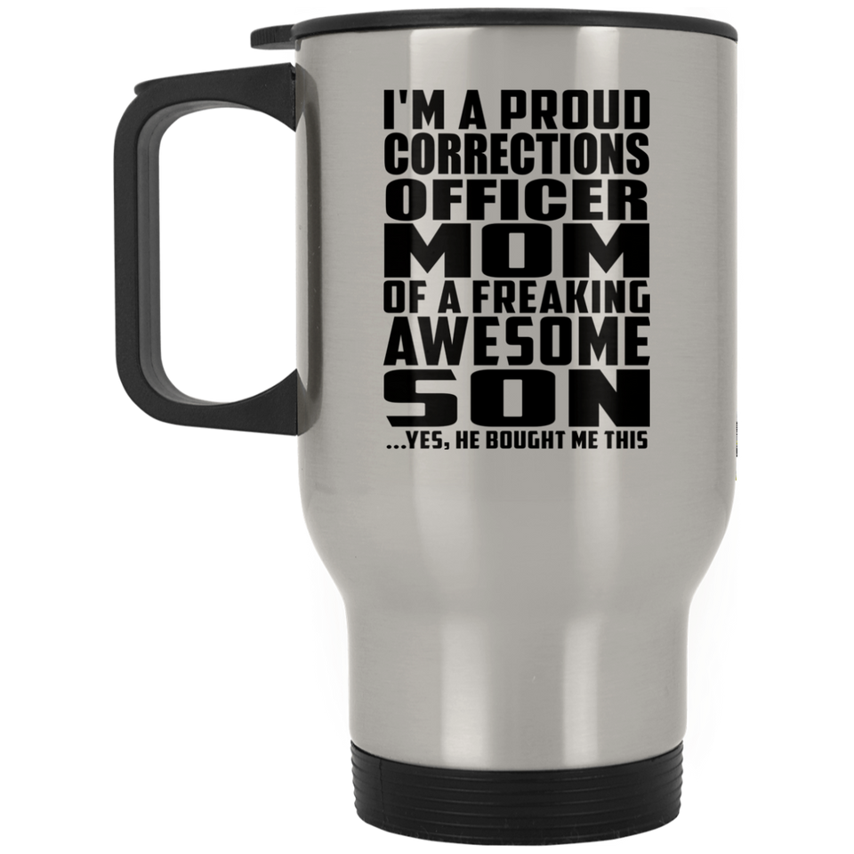 Proud Corrections Officer Mom Of Awesome Son - Silver Travel Mug