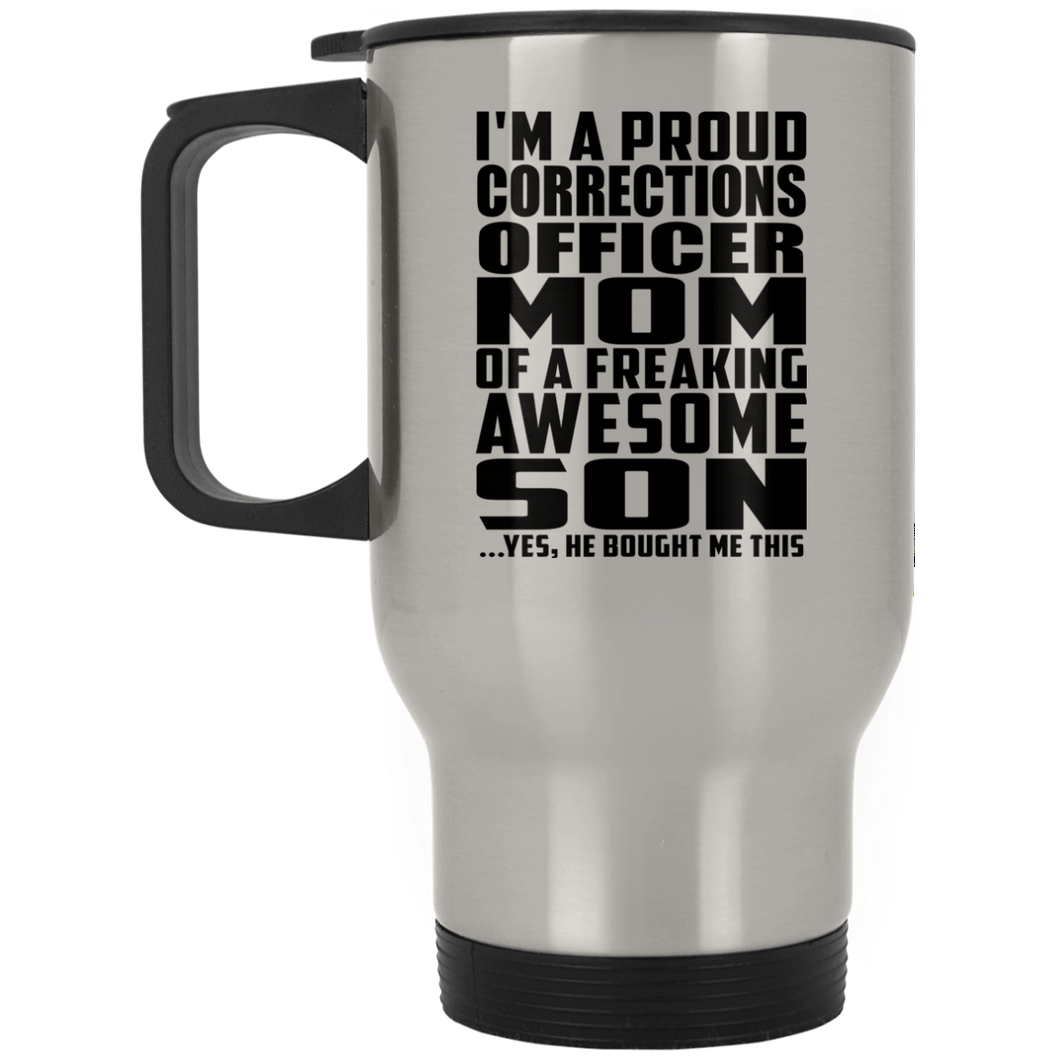 Proud Corrections Officer Mom Of Awesome Son - Silver Travel Mug