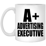A+ Advertising Executive - 11oz Coffee Mug