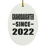 Granddaughter Since 2022 - Oval Ornament