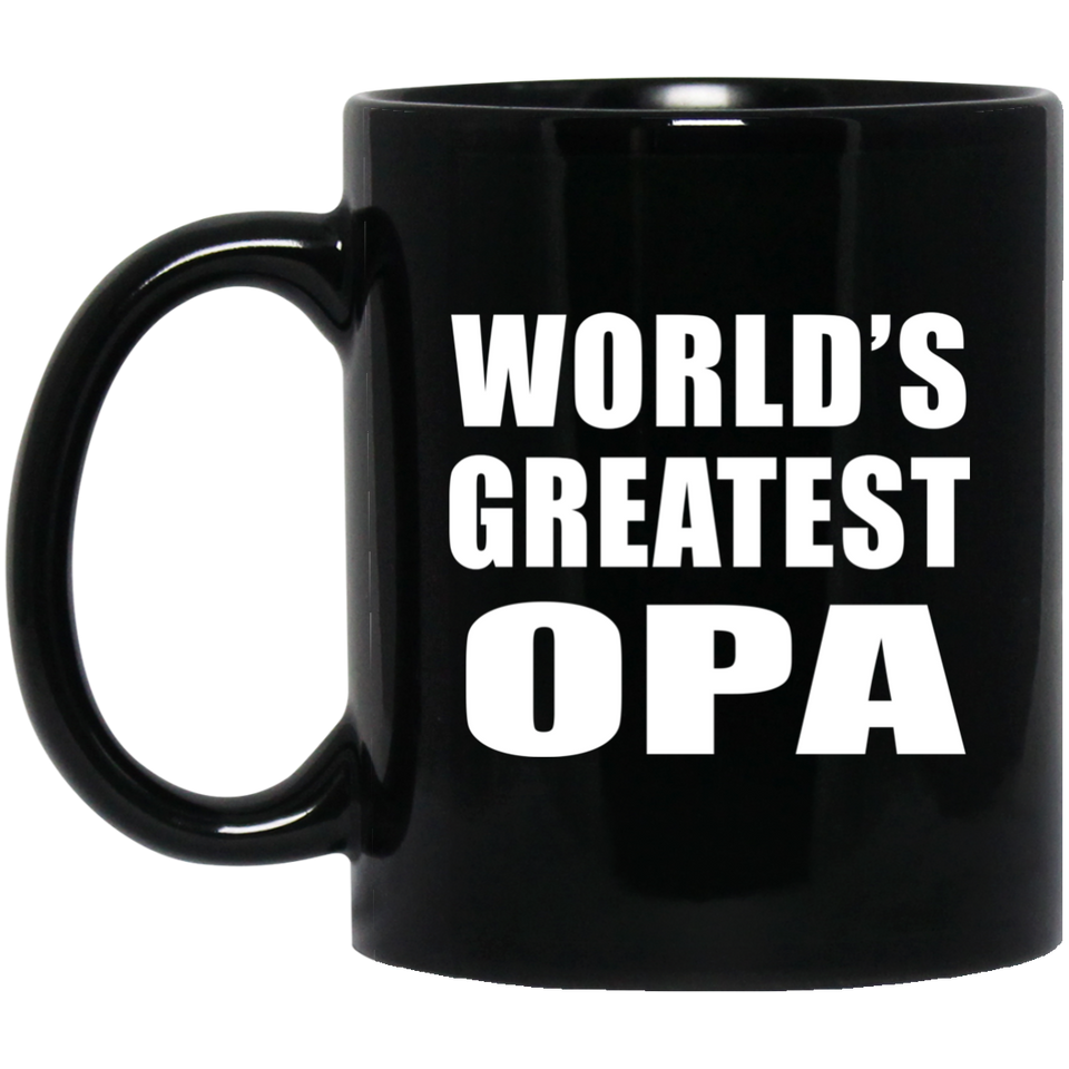 World's Greatest Opa - 11 Oz Coffee Mug Black