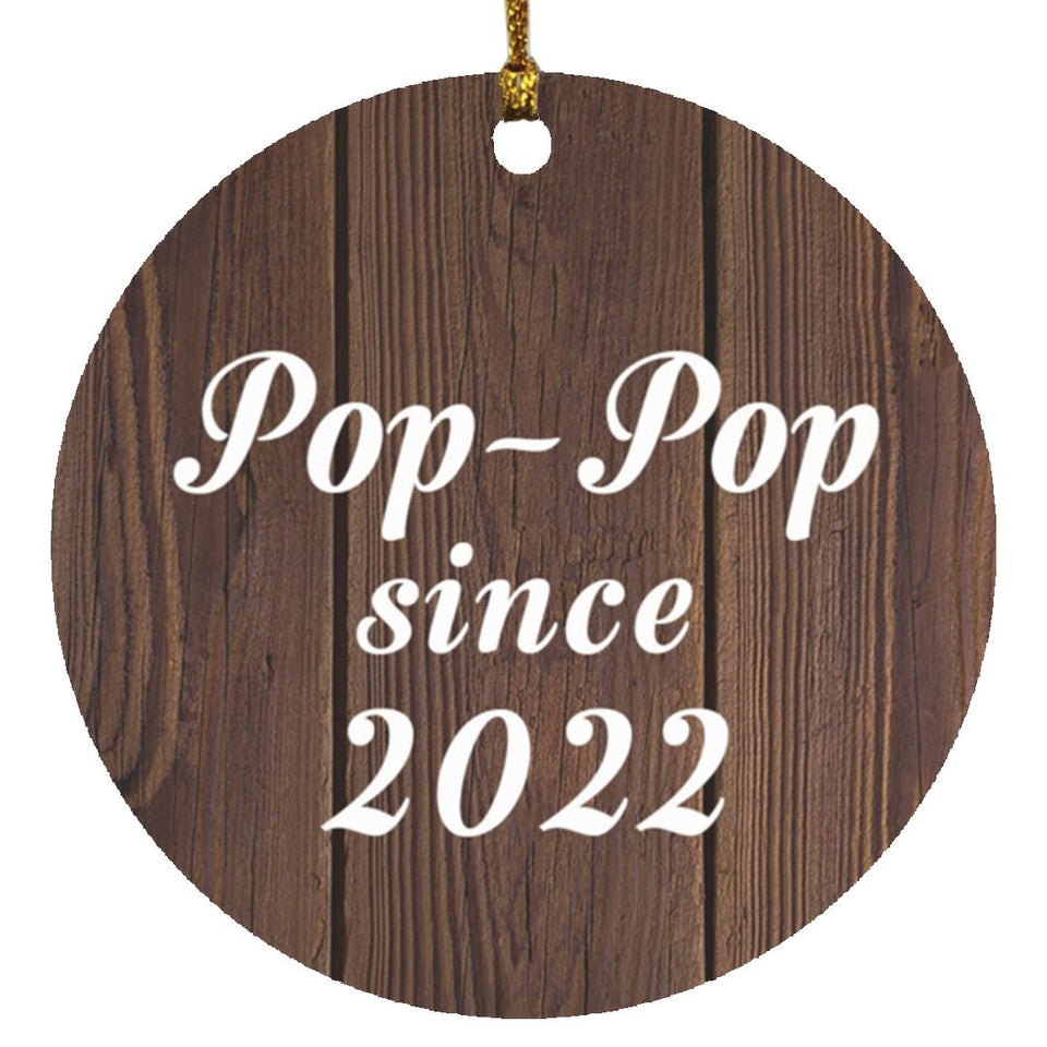 Pop-Pop Since 2022 - Circle Ornament D