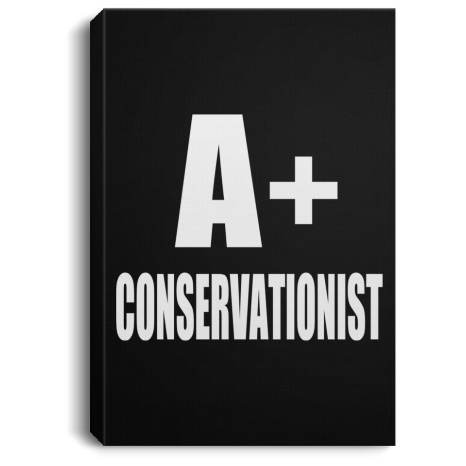 A+ Conservationist - Canvas Portrait