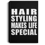 Hair Styling Makes Life Special - Canvas Portrait