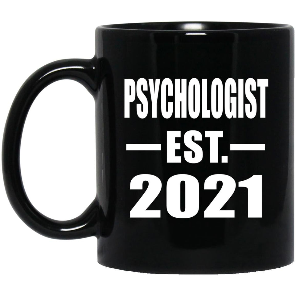 Psychologist Established EST. 2021 - 11oz Coffee Mug Black