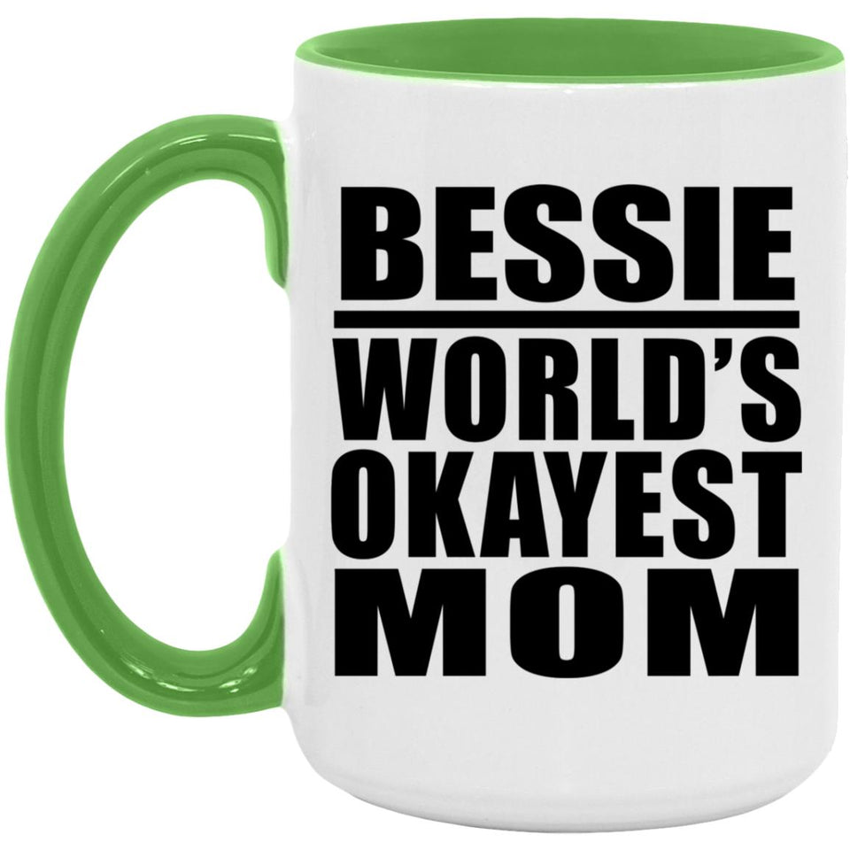 Bessie World's Okayest Mom - 15oz Accent Mug Green