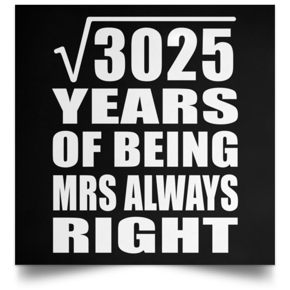 55th Anniversary Square Root of 3025 Years Mrs Always Right - Poster Square
