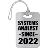 Systems Analyst Since 2022 - Luggage Bag Tag