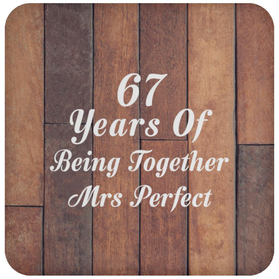 67th Anniversary 67 Years Of Being Mrs Perfect - Drink Coaster E