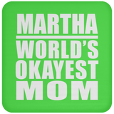 Martha World's Okayest Mom - Drink Coaster