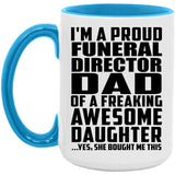 Proud Funeral Director Dad Of Awesome Daughter - 15oz Accent Mug Blue