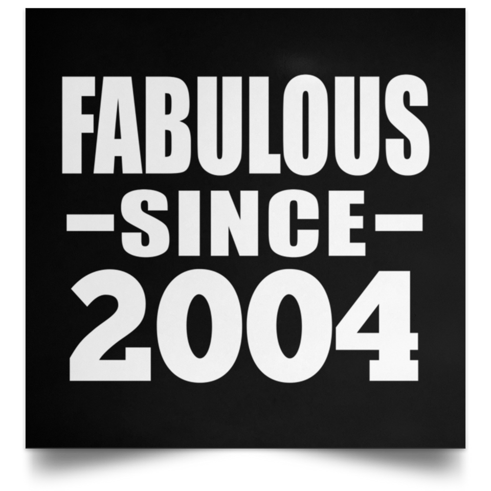20th Birthday Fabulous Since 2004 - Poster Square