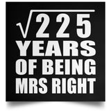 15th Anniversary Square Root of 225 Years of Being Mrs Right - Poster Square