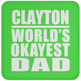 Clayton World's Okayest Dad - Drink Coaster